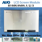 16.0“ 144HZ No Touch 1000:1 AUO New 1920*1200 Laptop LCD Screen Module EDP 40 pins B160UAN08.1/2/3