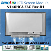 14.0“ No Touch 16:9 Innolux New 1920*1080 Laptop LCD Screen Module 700:1 EDP 30Pins N140HCA-EAC Rev.B1