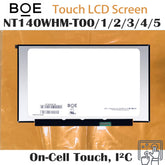 14.0“ On-Cell Touch, I²C 16:9 BOE New 1366*768 Laptop LCD Screen Module 500:1 EDP 30Pins NT140WHM-T00/1/2/3/4/5