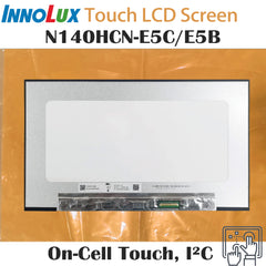 14.0“ On-Cell Touch, I²C 16:9 Innolux New 1920*1080 Laptop LCD Screen Module 1000:1  EDP 40Pins N140HCN-E5B/E5C