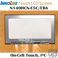 14.0“ On-Cell Touch, I²C 16:9 Brand New 1000:1 Innolux 1920*1080 Laptop LCD Screen Module EDP 40Pins N140HCN-E5C/EBA
