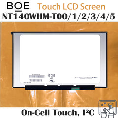 14.0“ On-Cell Touch, I²C 16:9 BOE New 1366*768 Laptop LCD Screen Module 500:1  EDP 30Pins NT140WHM-T00/1/2/3/4/5